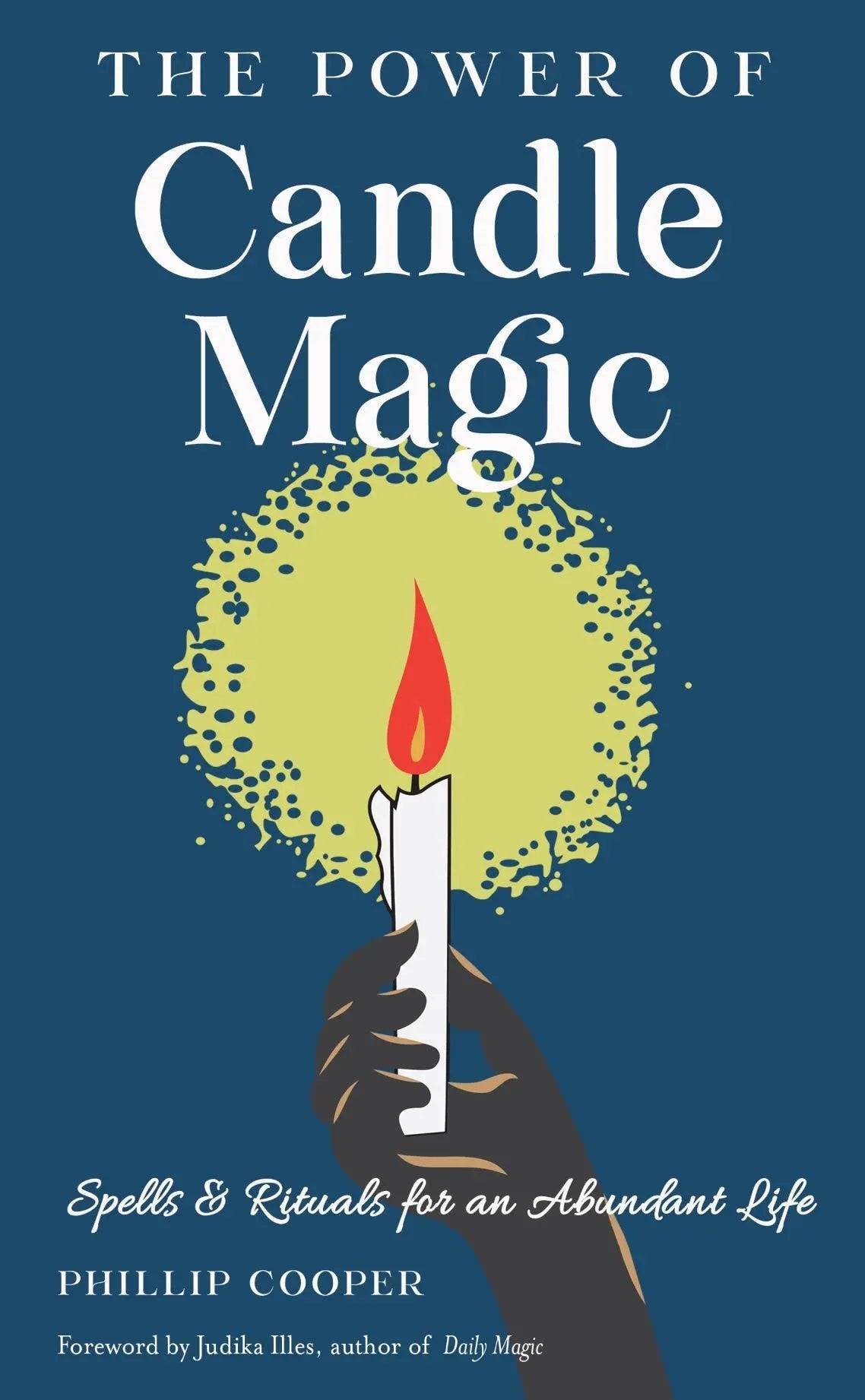Book cover of 'The Power of Candle Magic' with a hand holding a candle against a blue background.